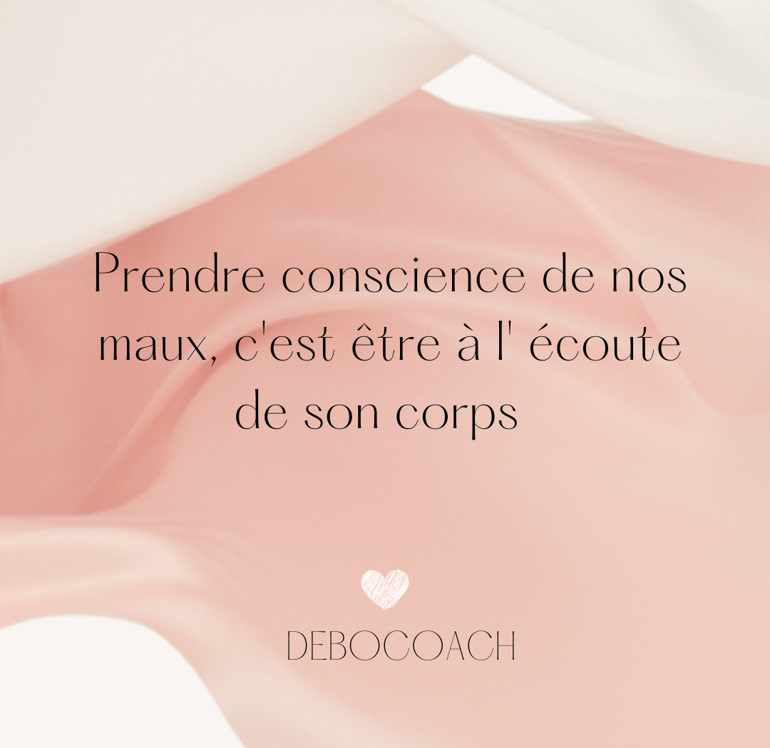 Prendre conscience de ses maux en écoutant son corps – santé mentale et coaching
